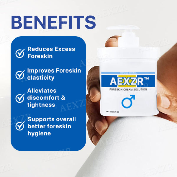 AEXZR™ Foreskin Cream Solution